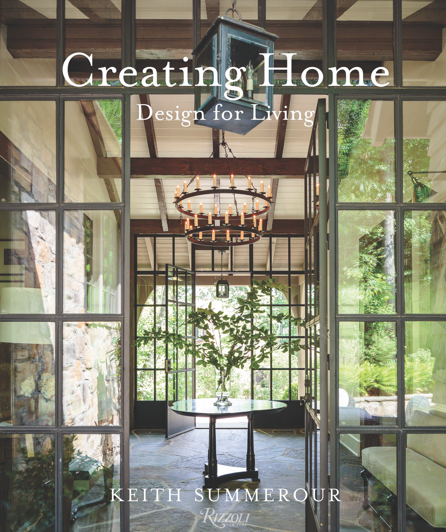 book cover for Creating Home: Design For Living by Keith Summerour (Rizzoli New York, 2017)