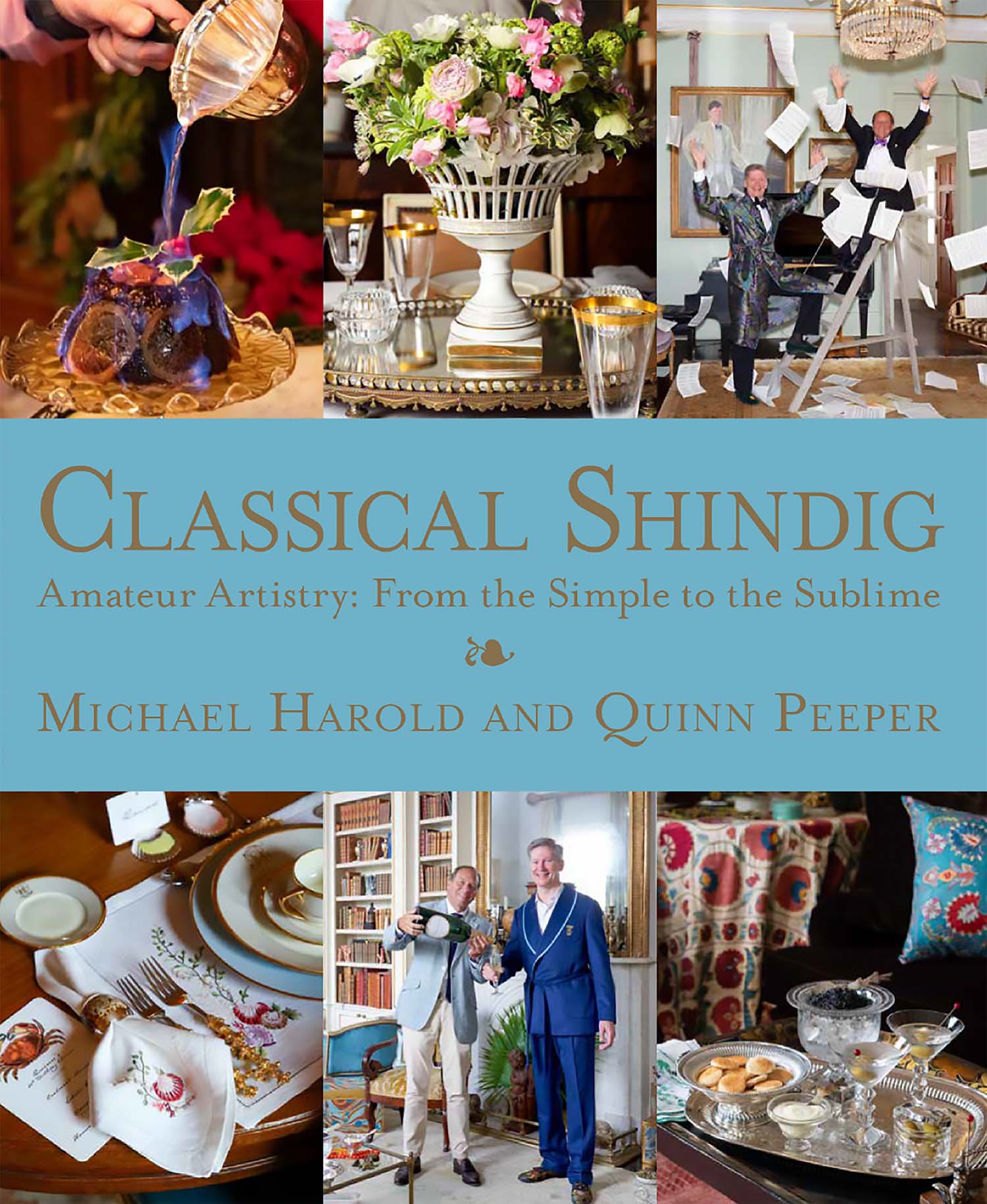 Cover of CLASSICAL SHINDIG with Michael Harold and Quinn Peeper, flowers, food, and tablescapes.