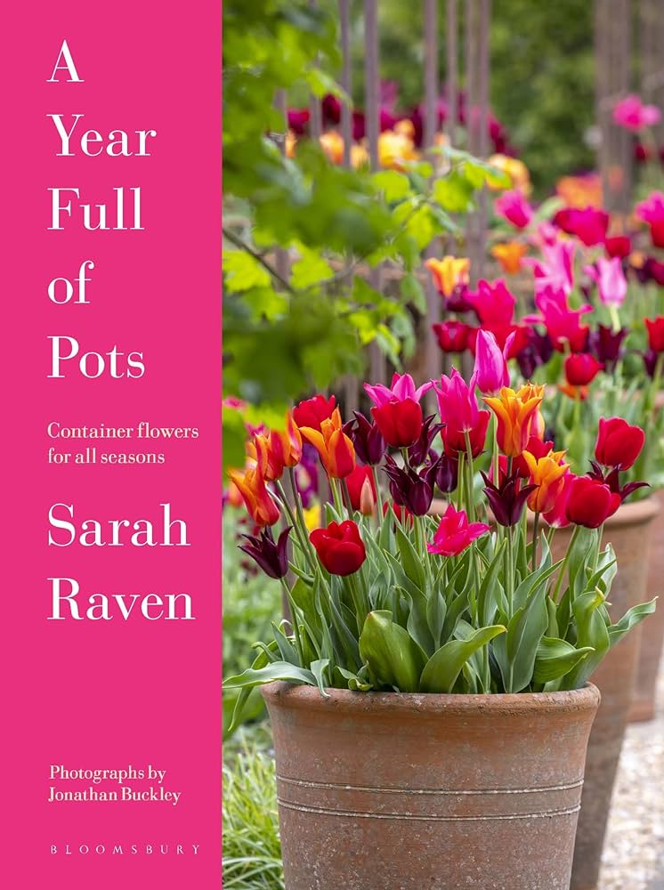 Cover of YEAR FULL OF POTS by Sarah Raven with tulips in containers.